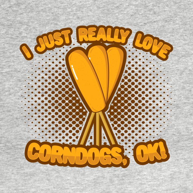 I Just Really Love Corndogs, OK! by KawaiinDoodle